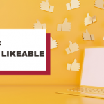 Digital PR: How to Be Likeable