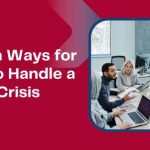 7 Proven Ways for Banks to Handle a PR Crisis
